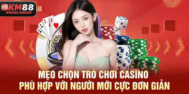 Đề xuất một vài tựa game Casino đơn giản cho newbie